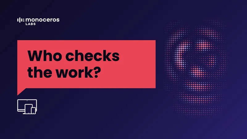Who checks the work?
