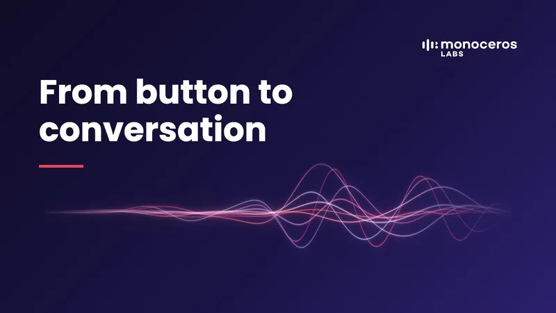 From button to conversation