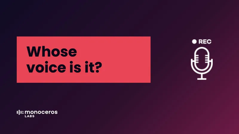 Whose voice is it?
