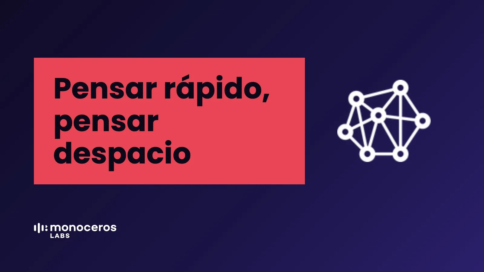 Pensar rápido, pensar despacio