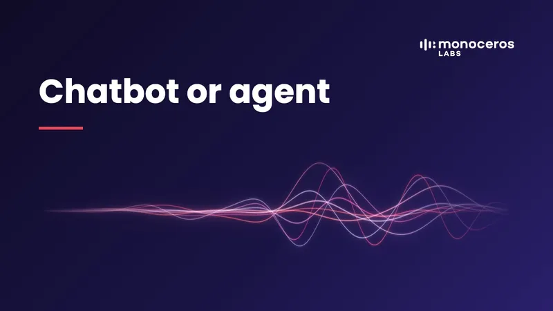 Chatbot or agent