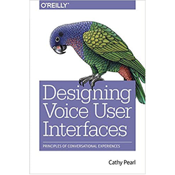 Designing Voice User Interfaces