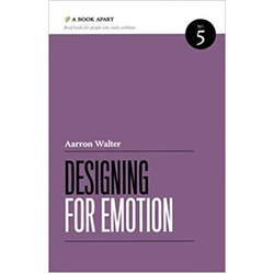 Designing for Emotion